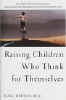 Raising Children Who Think for Themselves